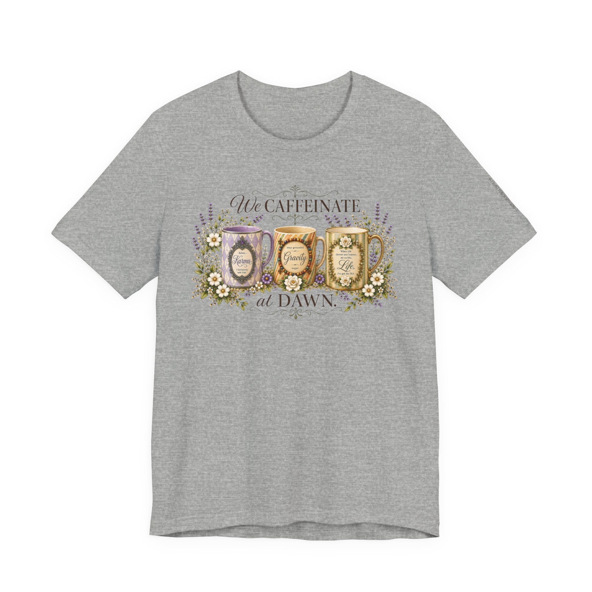 Front Porch Sessions "We Caffeinate at Dawn" Unisex T-shirt