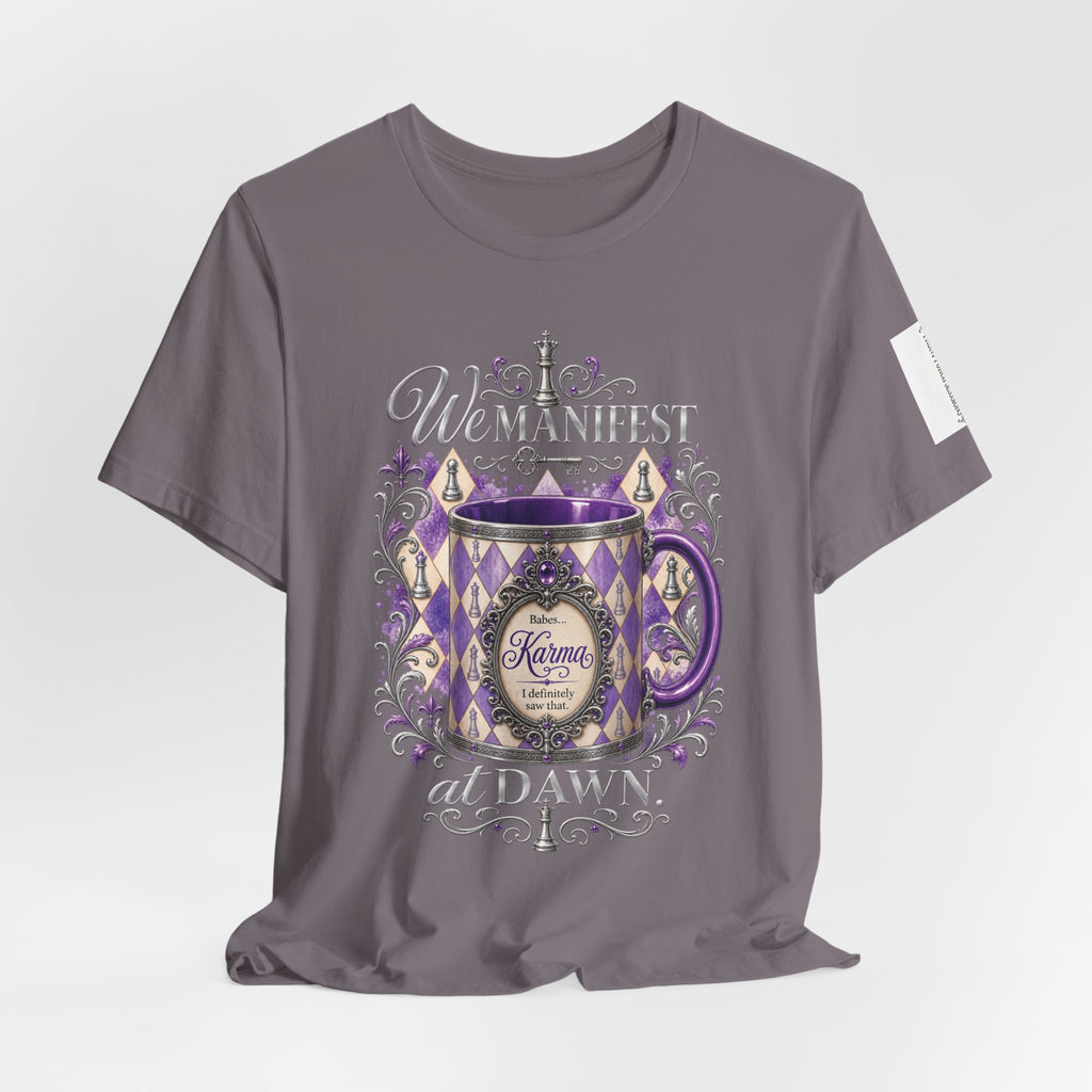 Front Porch Sessions: Karma “We Manifest at Dawn” Unisex T-Shirt