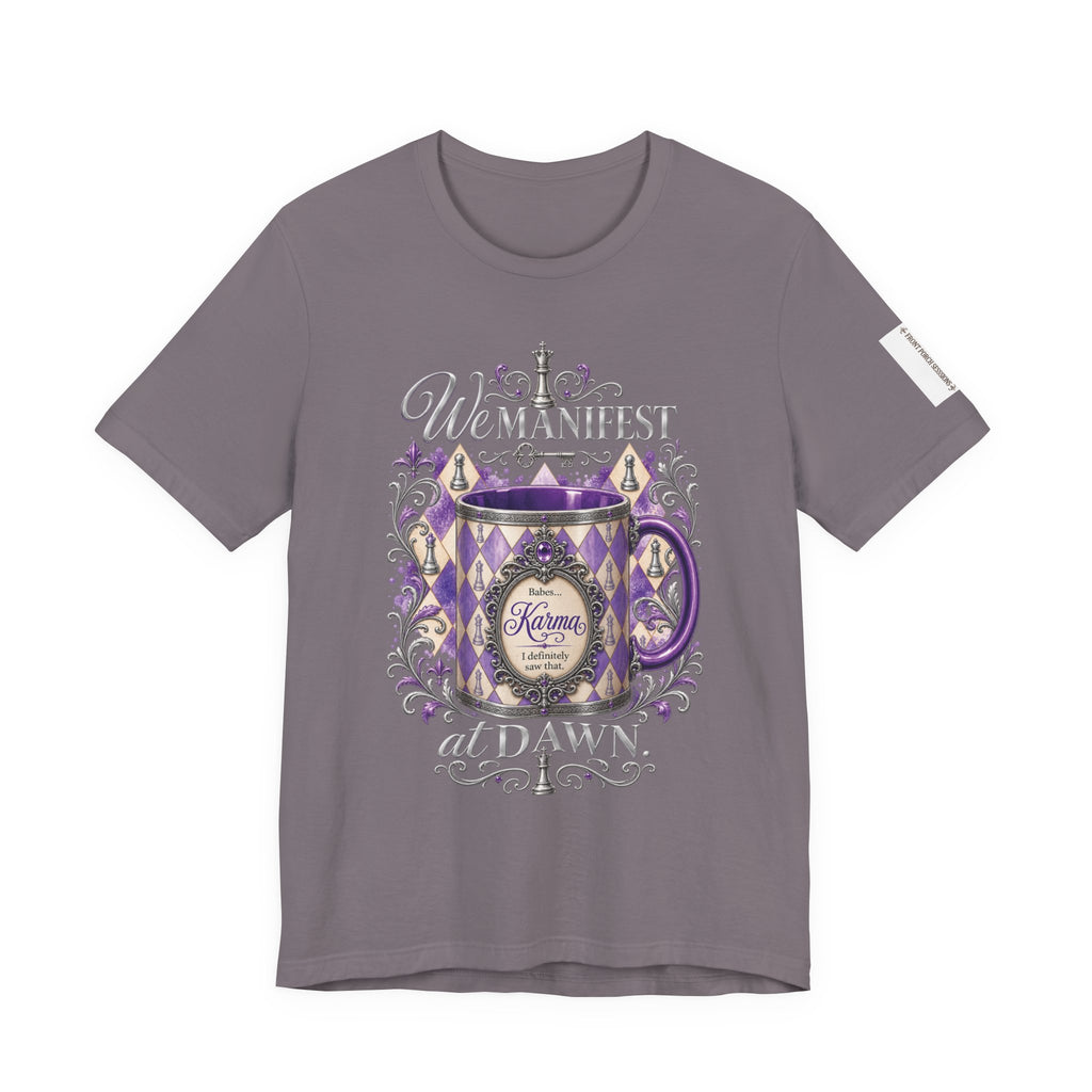 Front Porch Sessions: Karma “We Manifest at Dawn” Unisex T-Shirt