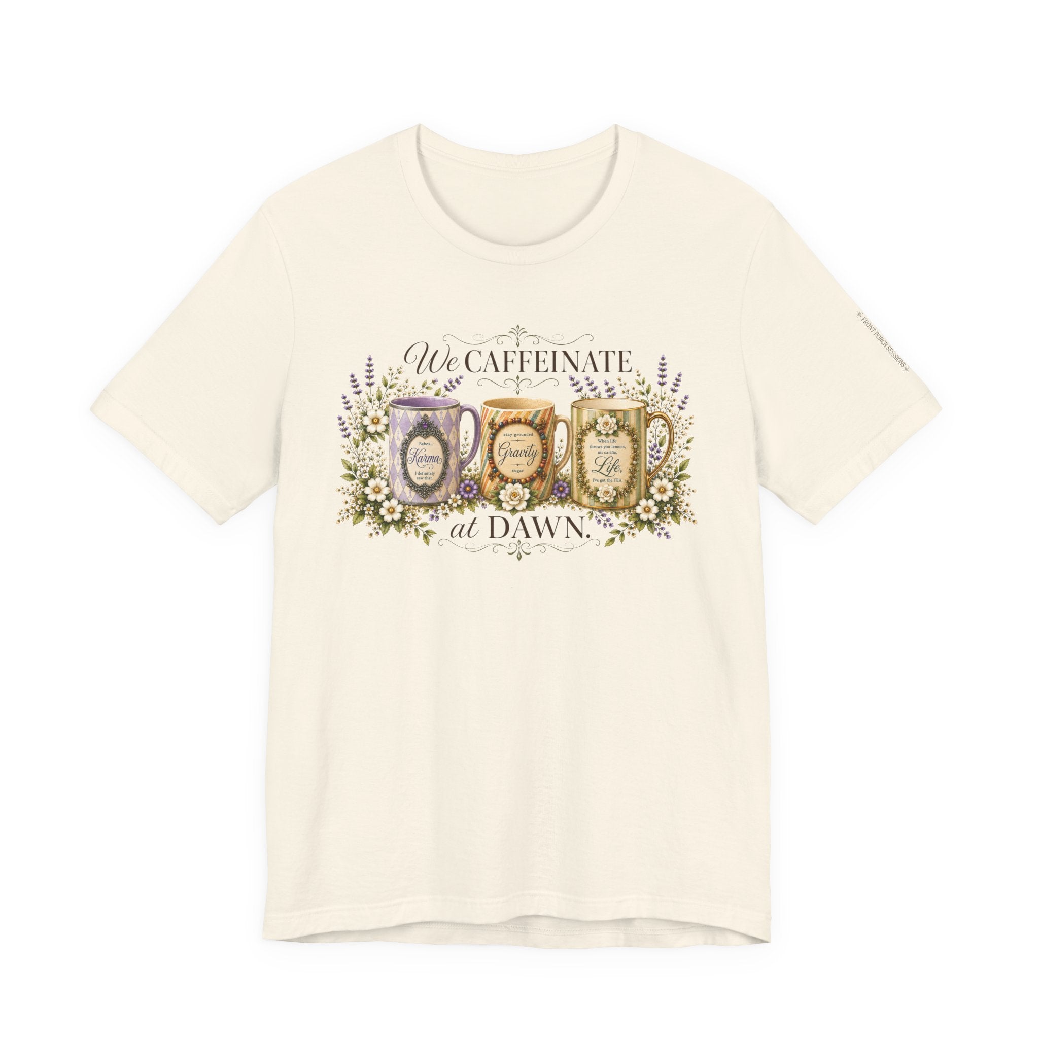 Front Porch Sessions "We Caffeinate at Dawn" Unisex T-shirt
