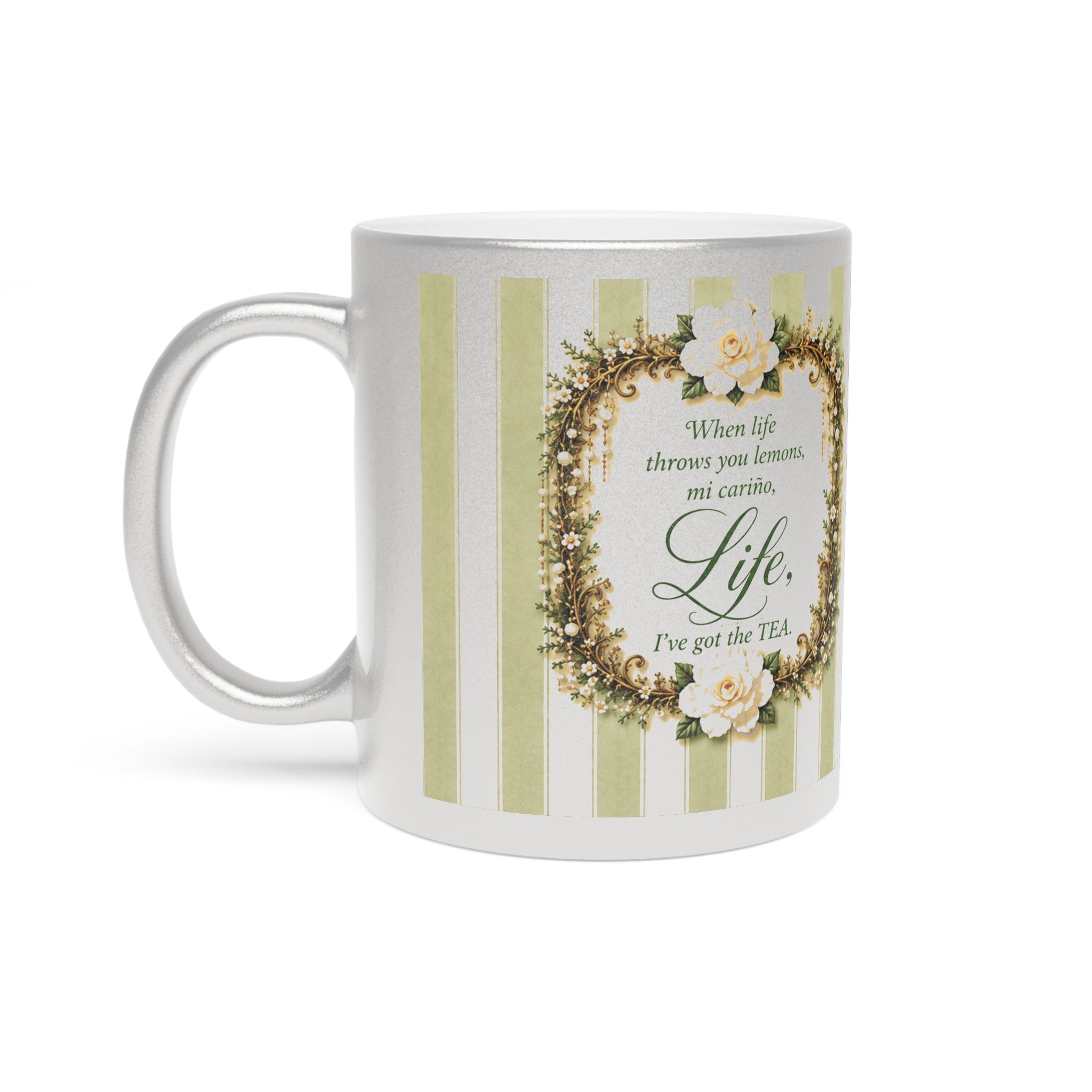 Life “When LIFE Throws You Lemons, Mi Cariño, I've Got The TEA” Jeweled Garden Metallic Mug
