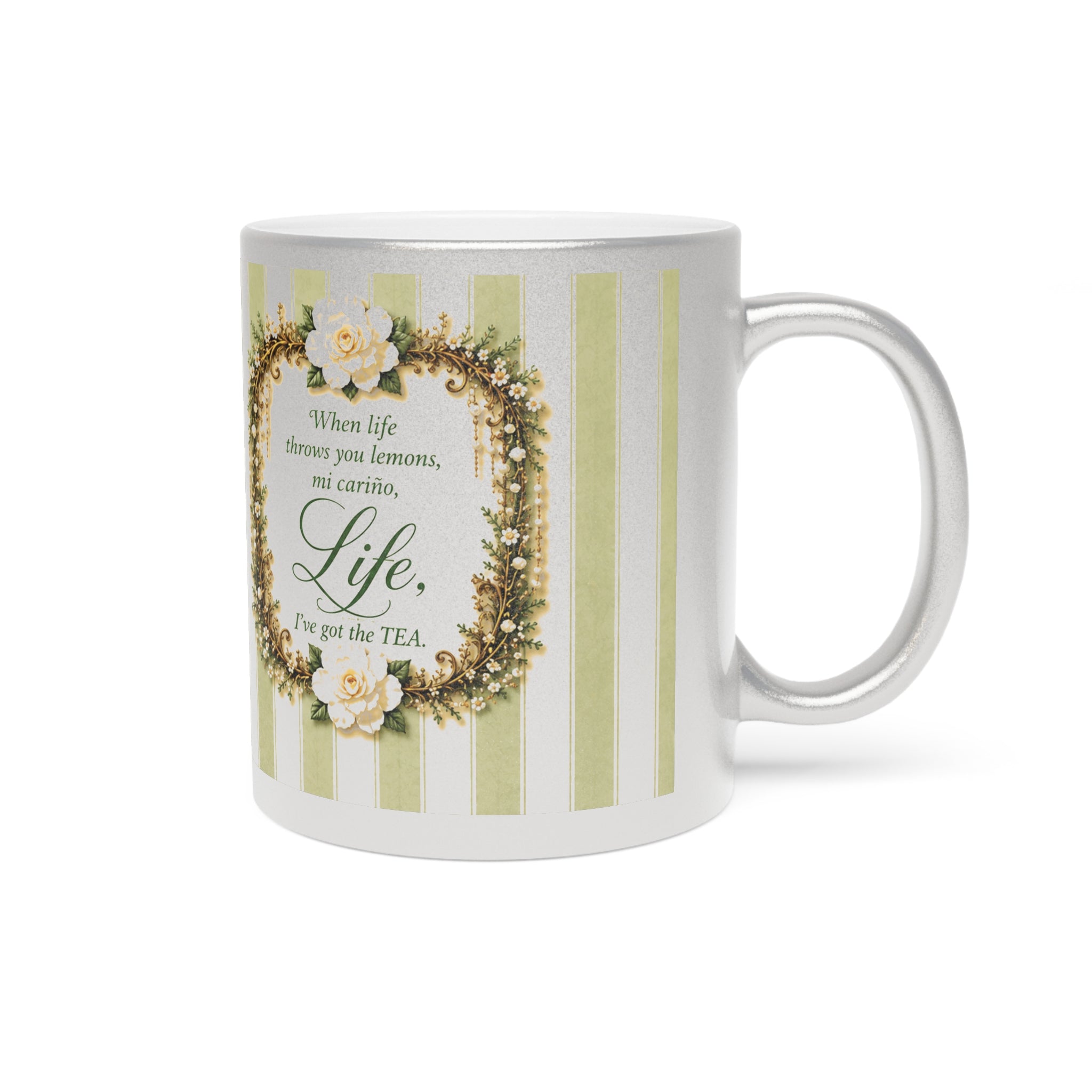 Life “When LIFE Throws You Lemons, Mi Cariño, I've Got The TEA” Jeweled Garden Metallic Mug